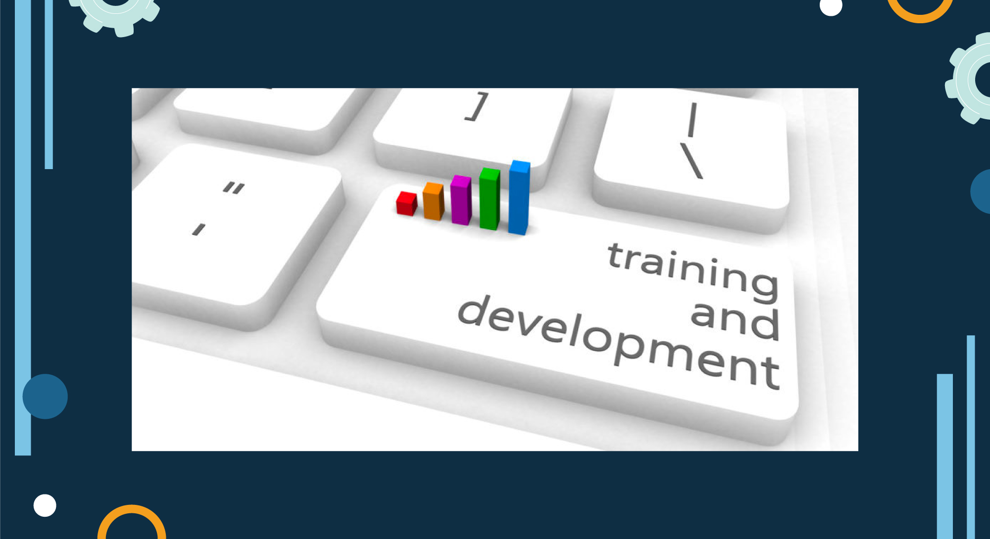 Keyboard with bar graph that says training and development